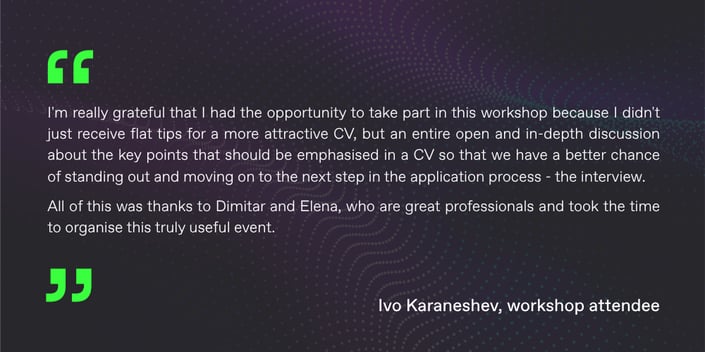Testimonial from Ivo Karaneshev, a workshop participant, about a CV workshop, highlighting its practical insights on improving a CV and increasing chances of getting an interview.
