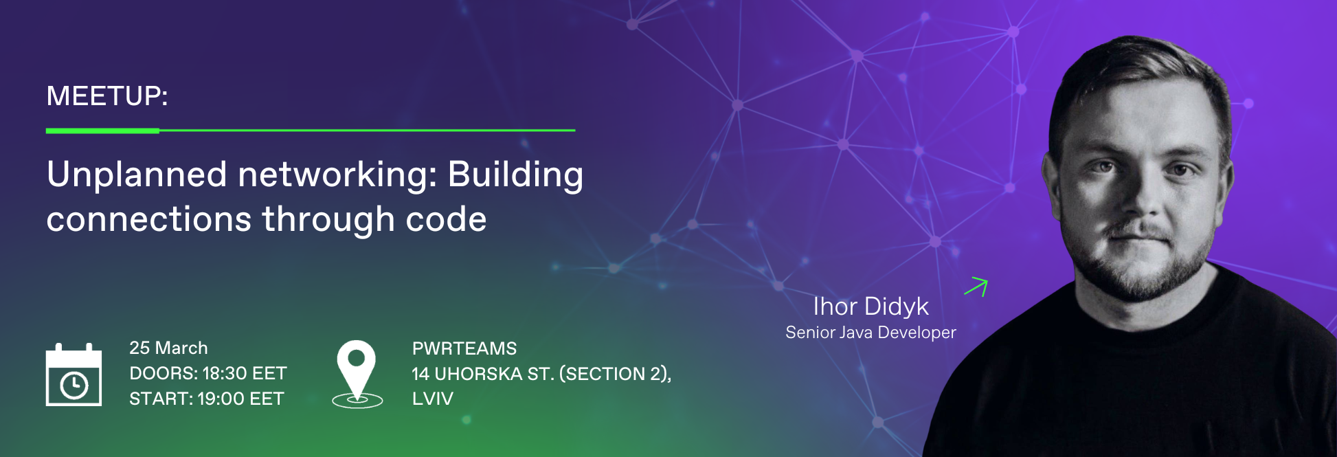 Header image for the meetup registration article “Unplanned networking: Building connections through code”, featuring Ihor Didyk, Senior Java Developer, on a purple-green background