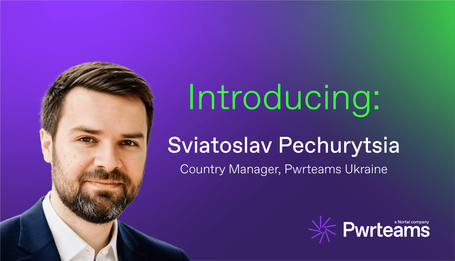 Introducing: Sviatoslav Pechurytsia, Country Manager at Pwrteams Ukraine