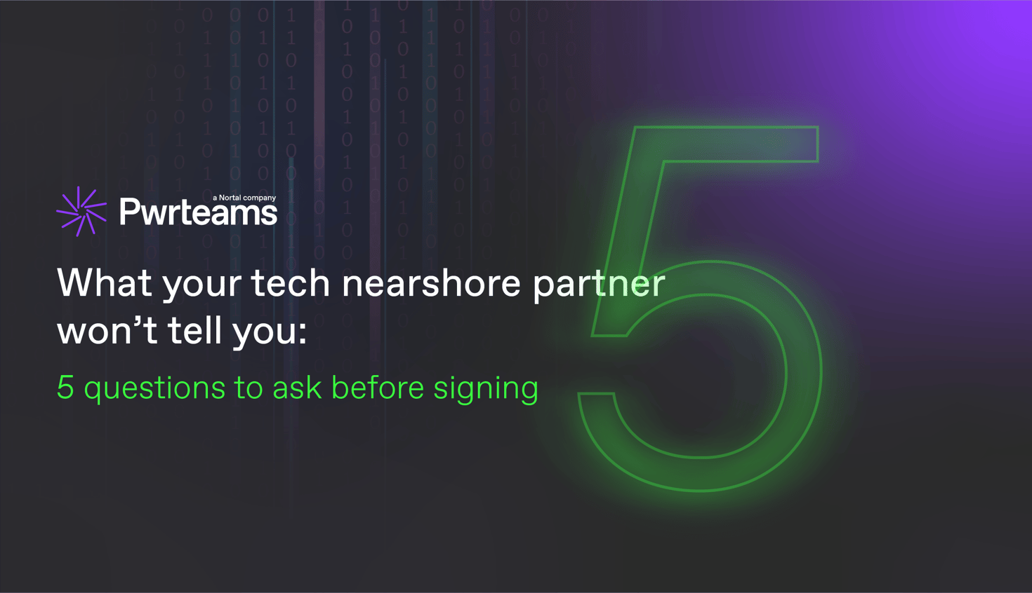 What your tech nearshore partner won’t tell you: 5 questions to ask before signing
